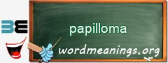 WordMeaning blackboard for papilloma